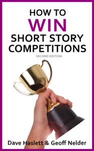 How to Win Short Story Competitions (second edition) by Dave Haslett and Geoff Nelder (image of book cover)