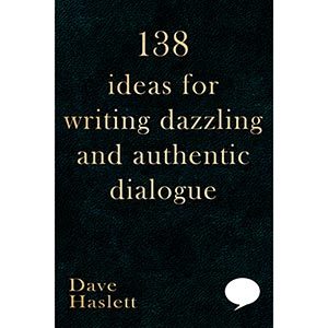 138 Ideas For Writing Dazzling And Authentic Dialogue