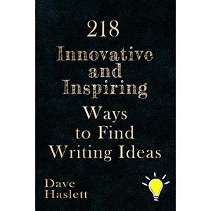 218 Innovative And Inspiring Ways To Find Writing Ideas