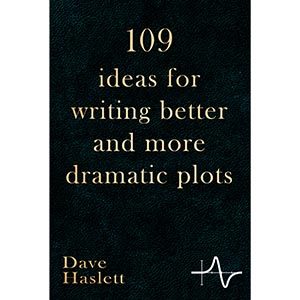 109 Ideas For Writing Better And More Dramatic Plots