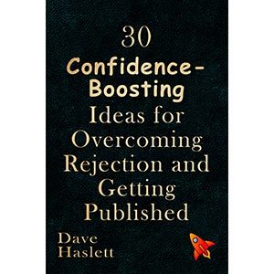 30 Confidence-Boosting Ideas For Overcoming Rejection And Getting your Writing Published