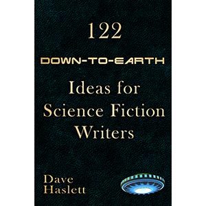 122 Down-to-Earth Ideas for Science Fiction Writers