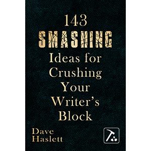 143 Smashing Ideas For Crushing your Writer's Block