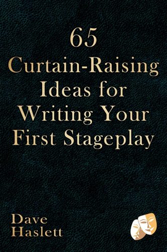 65 Curtain-Raising Ideas For Writing your First Stage Play