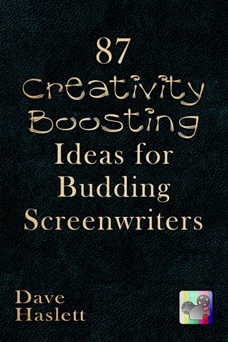 87 Creativity-Boosting Ideas For Budding Screenwriters