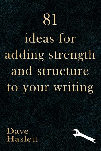 81 Ideas For Adding Strength And Structure To your Writing